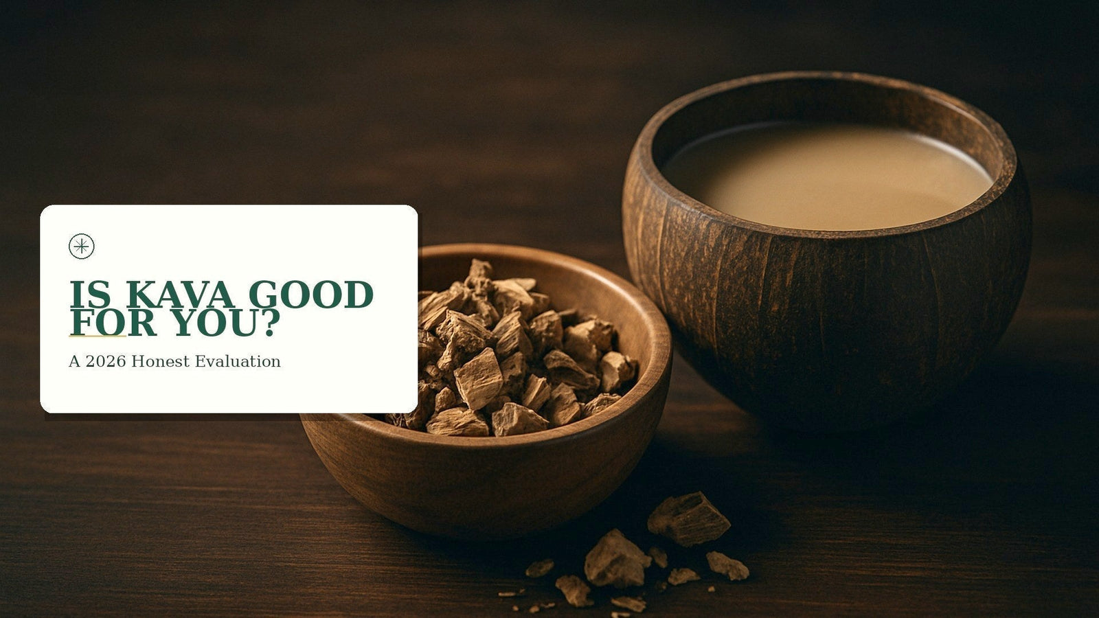 Is Kava Good for You? Benefits & Real Risks