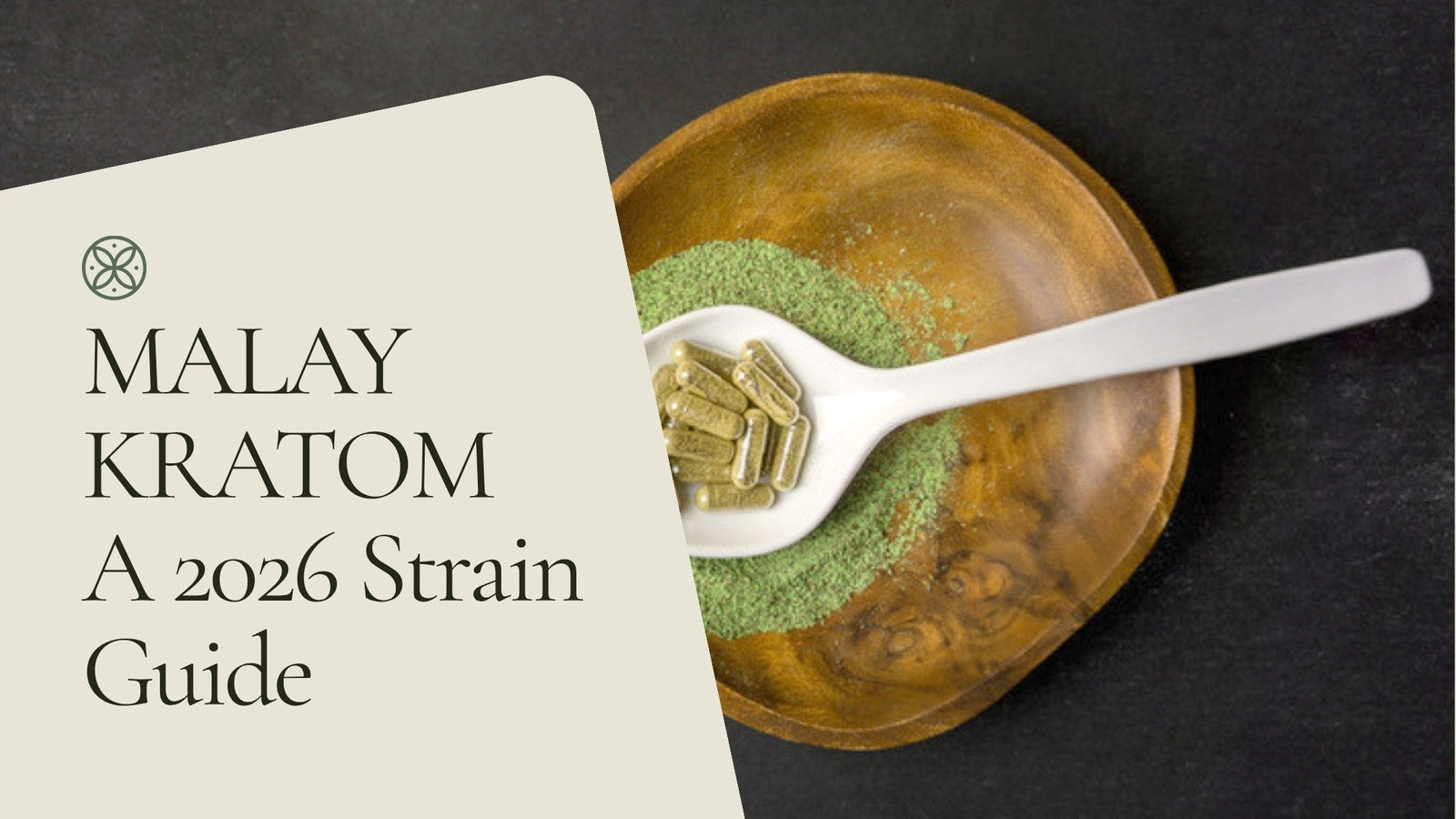 Malay Kratom: Long-Lasting, Balanced Effects