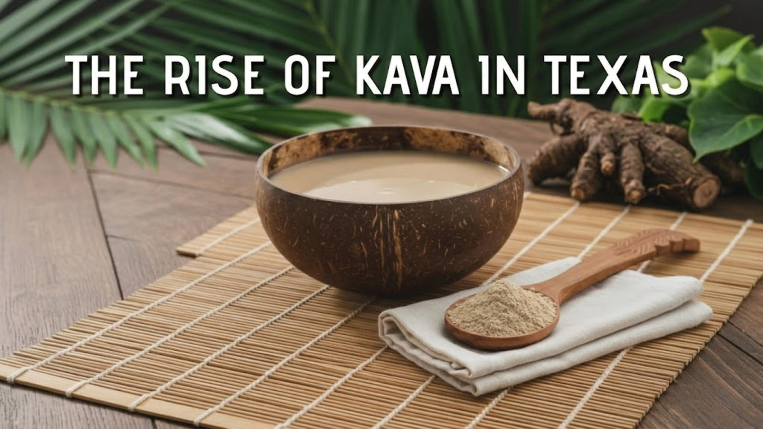 Kava in Texas: What It Is, How It Feels, and Why It Growing