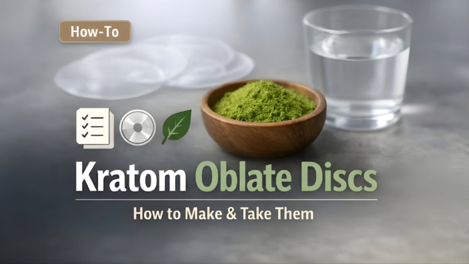 How To Make And Take Kratom Oblate Discs?