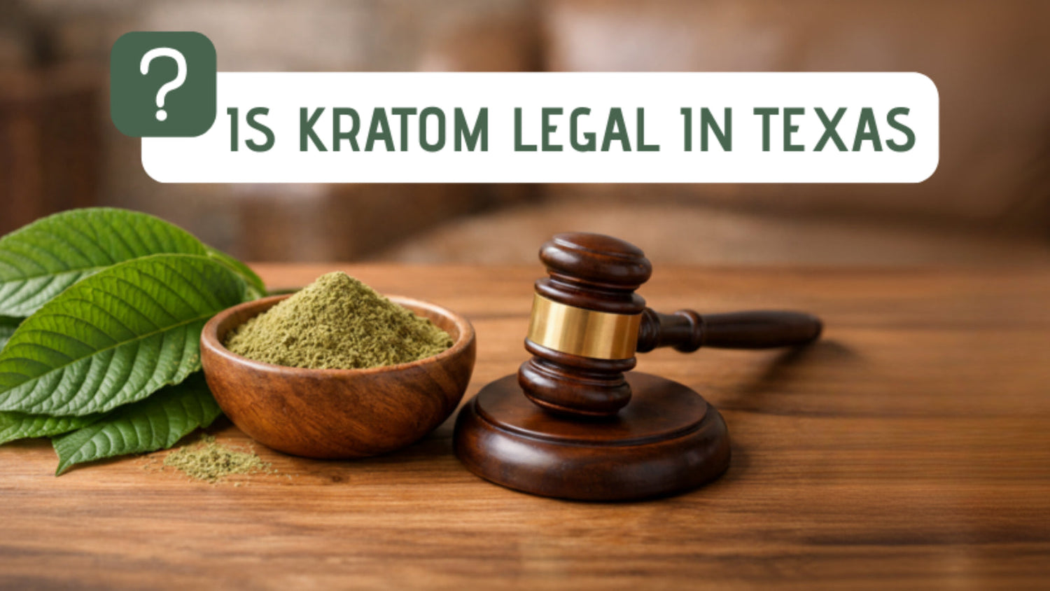 Is Kratom Legal in Texas? FAQs