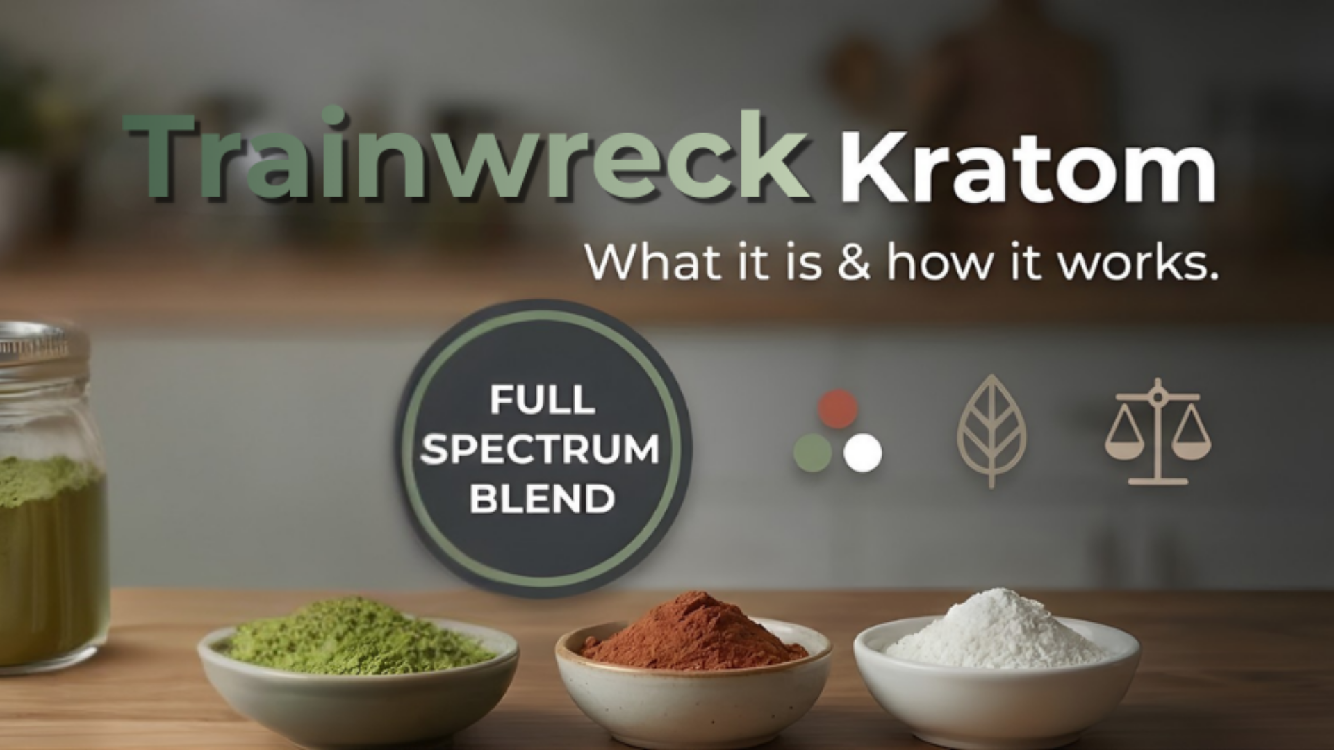 What is Trainwreck Kratom Strain - All The Facts About Trainwreck Kratom