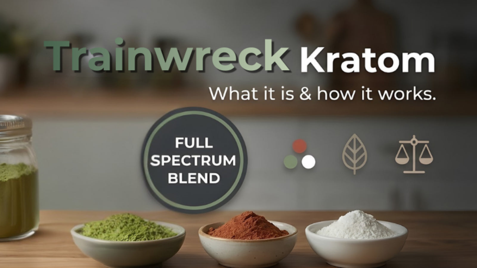 What is Trainwreck Kratom Strain - All The Facts About Trainwreck Kratom