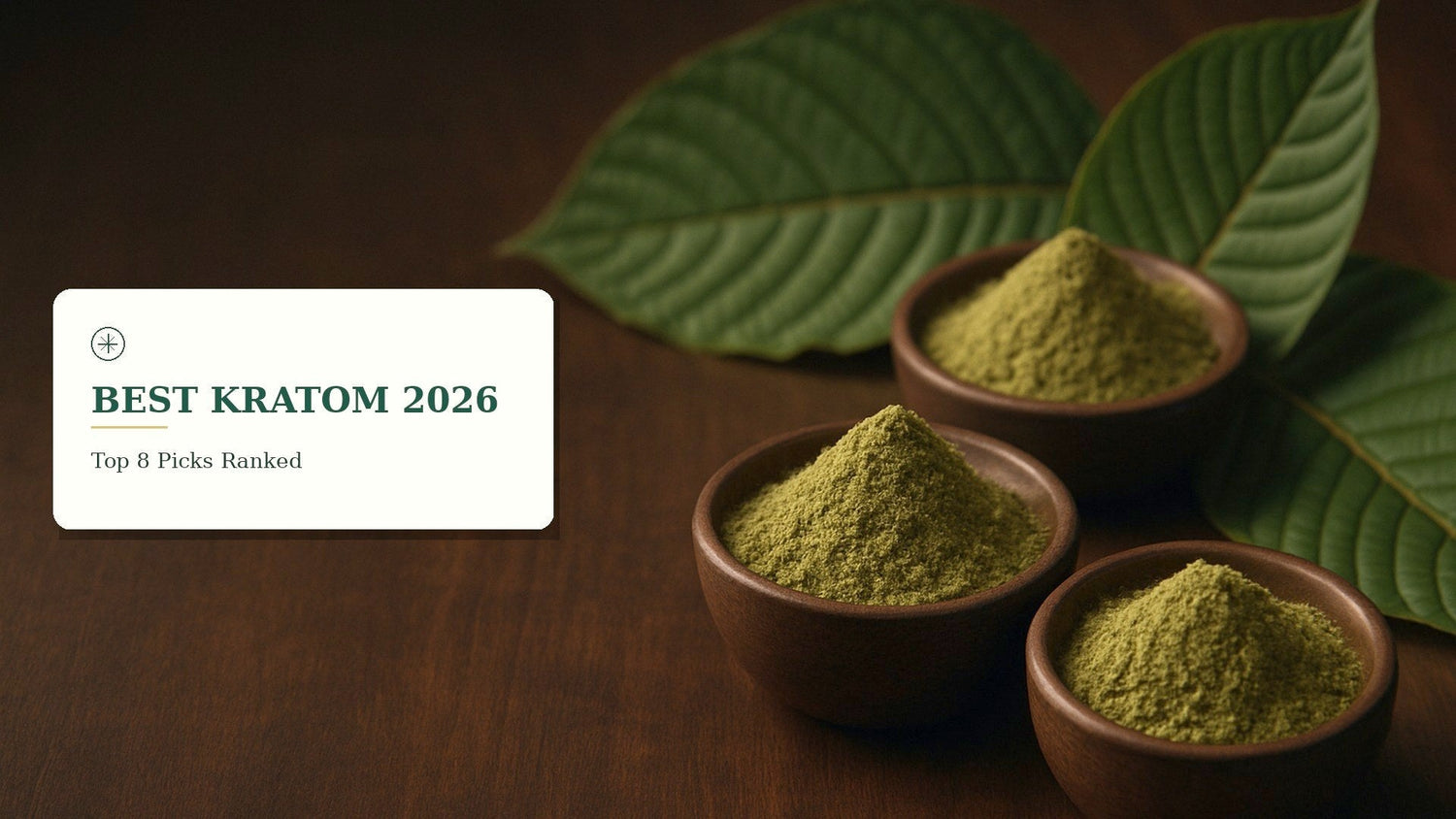 The Best Kratom of 2026: Our 8 Top Picks for Energy, Focus, Sleep, and Mood