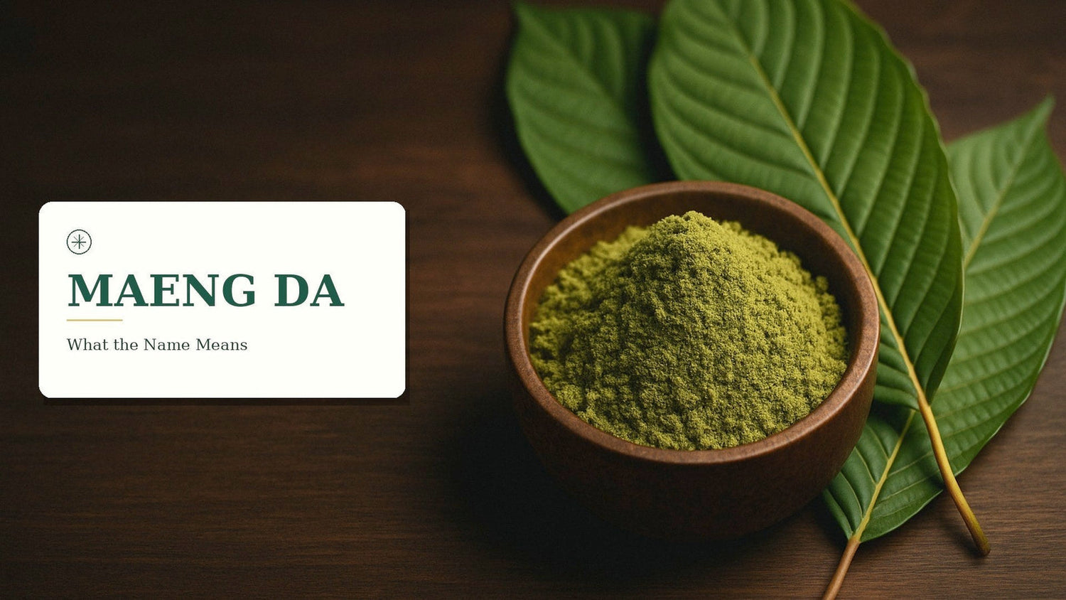 Maeng Da Kratom: What the Strain Name Actually Means