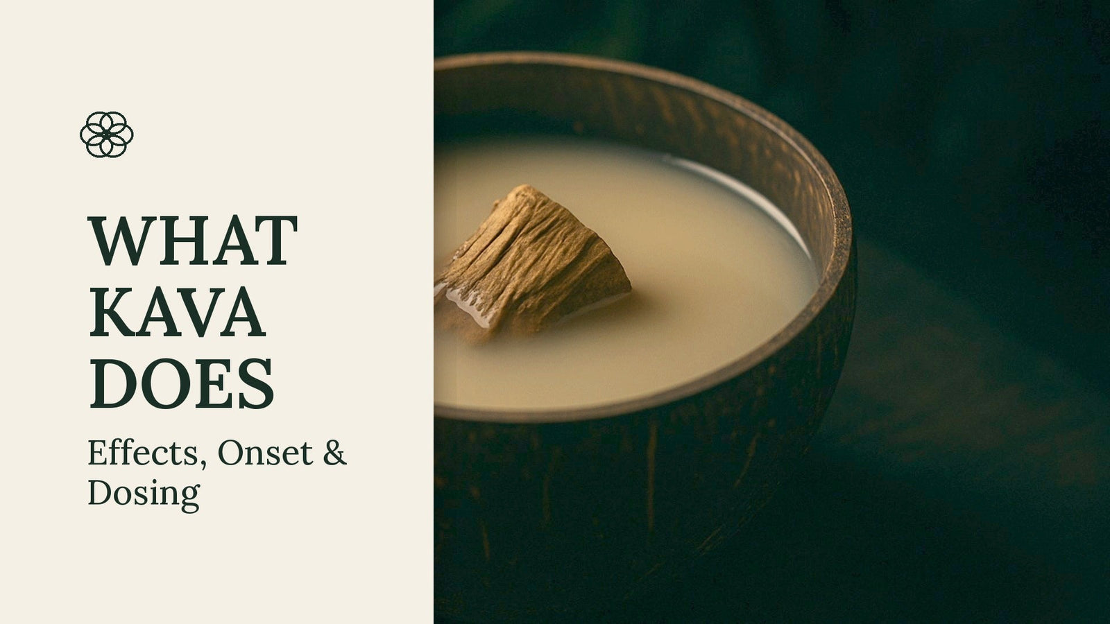 What Does Kava Do? Effects on Body & Mind