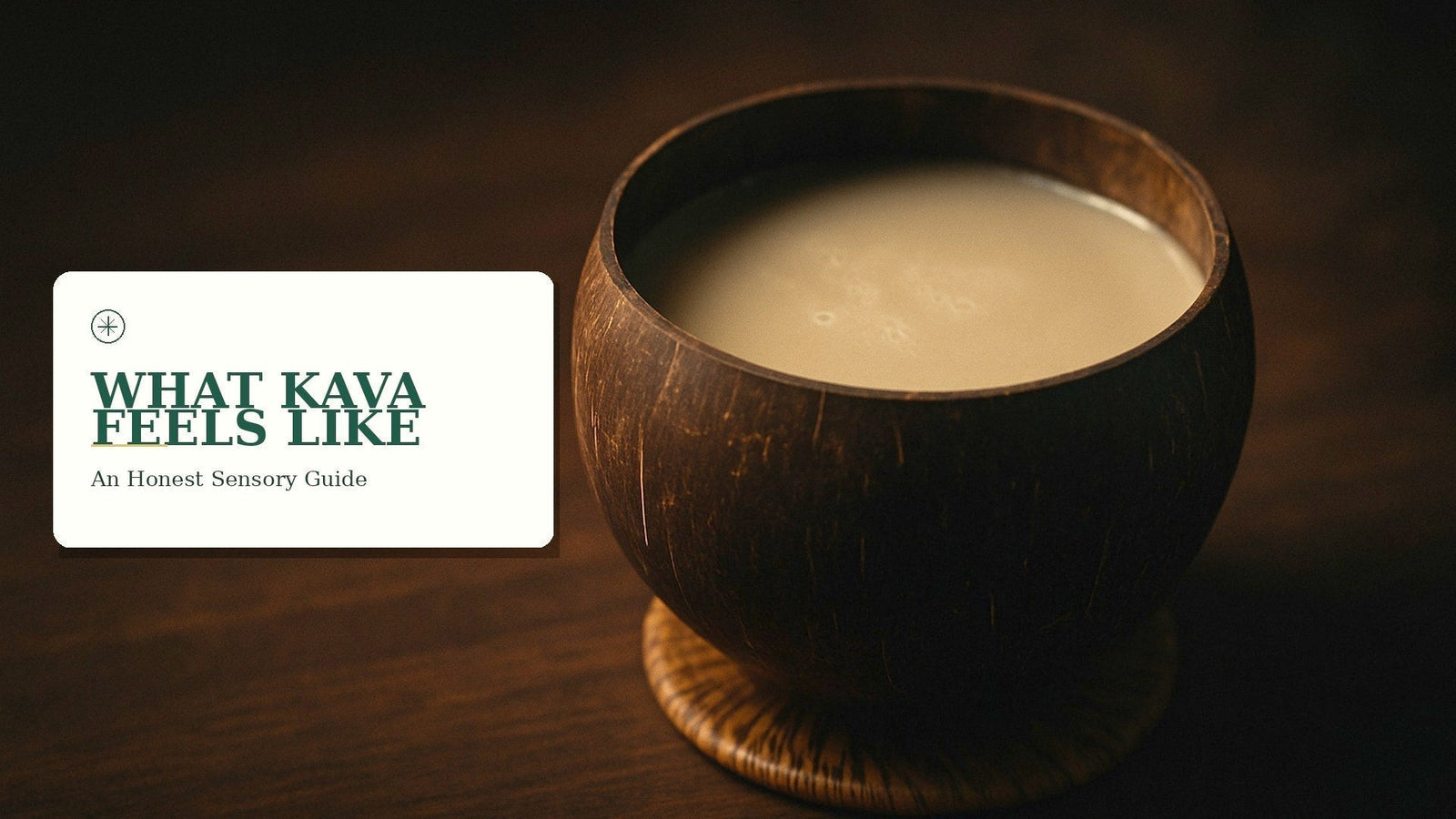 What Does Kava Feel Like? Onset & Sensations