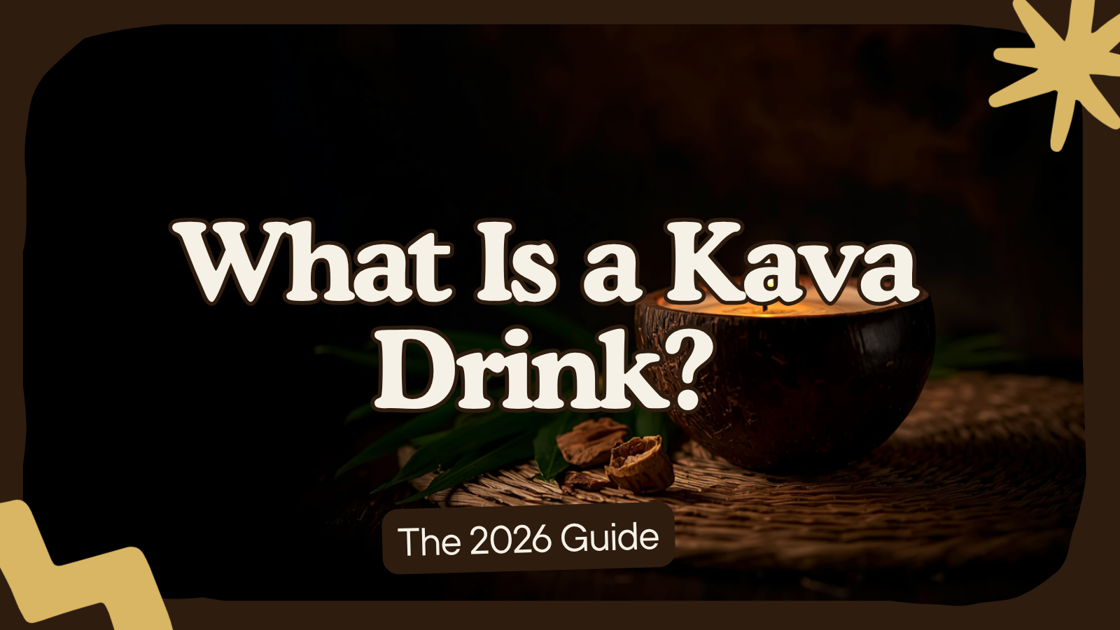 What is a kava drink — traditional kava in a dark coconut bowl with candlelight, dried root and greenery on a woven mat