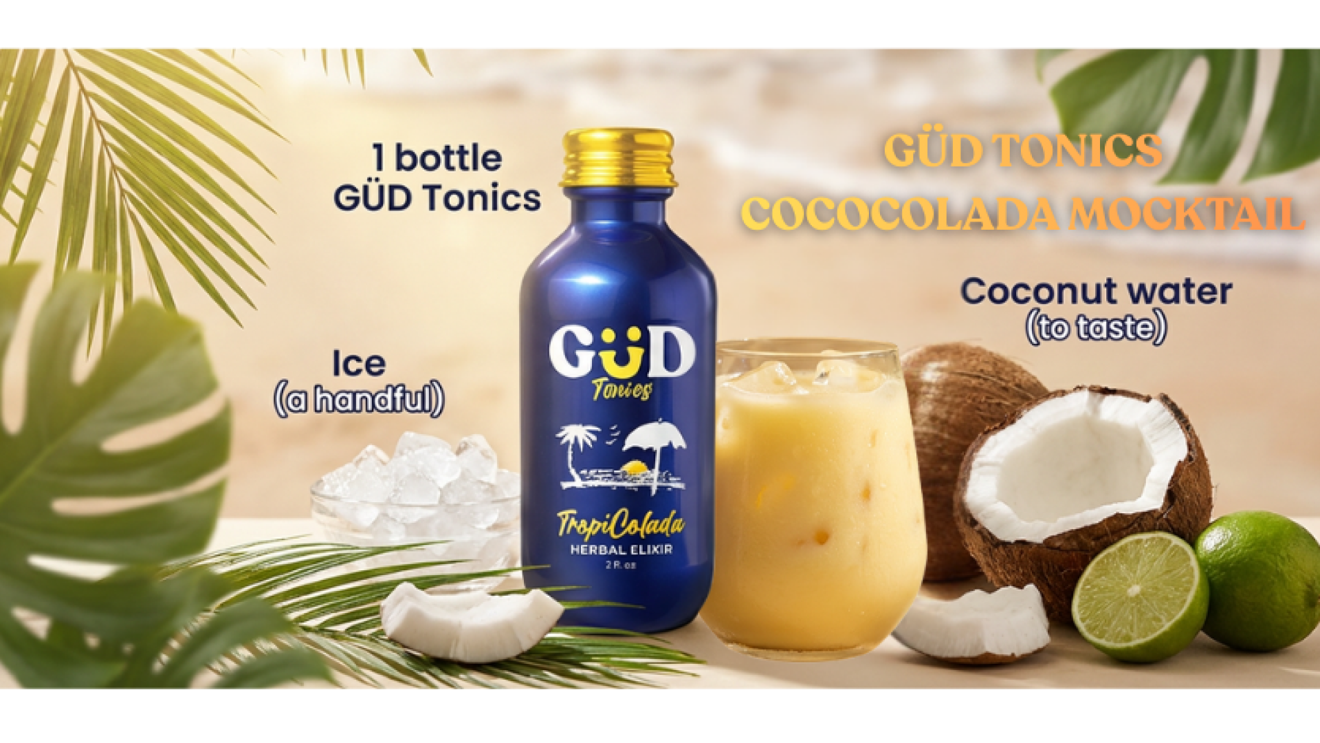 Escape to Paradise GÜD Tonics CocoColada Mocktail